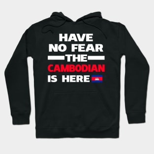 No Fear Cambodian Is Here Cambodia Hoodie